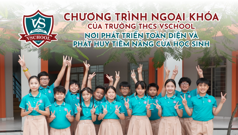 Chương trình ngoại khoá của trường THCS VSchool