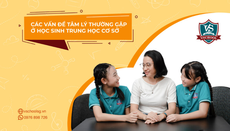 Các vấn đề tâm lý thường gặp của học sinh THCS