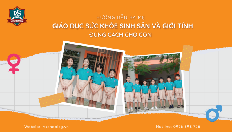 Hướng dẫn ba mẹ giáo dục sức khỏe sinh sản và giới tính đúng cách cho con