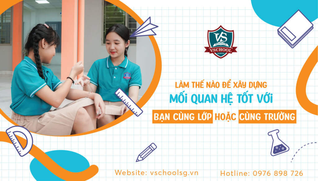 Làm thế nào để xây dựng mối quan hệ tốt với bạn bè - VSchool