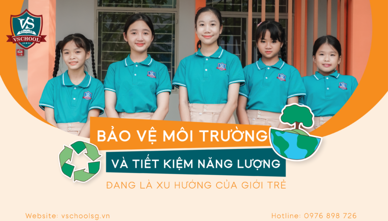 Bảo vệ môi trường và tiết kiệm năng lượng đang là xu hướng của giới trẻ