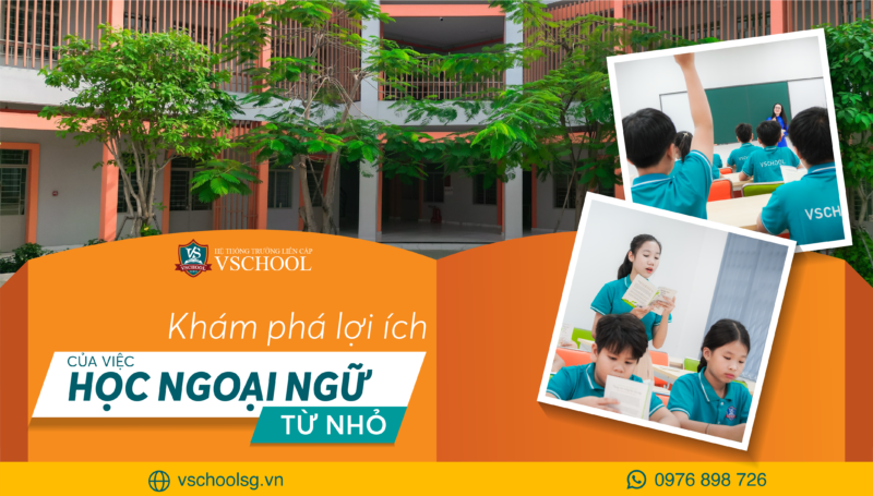 KHÁM PHÁ LỢI ÍCH CỦA VIỆC HỌC NGOẠI NGỮ TỪ NHỎ