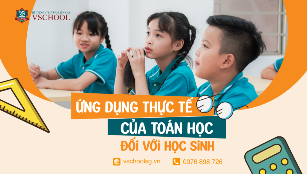 ỨNG DỤNG THỰC TẾ CỦA TOÁN HỌC ĐỐI VỚI HỌC SINH