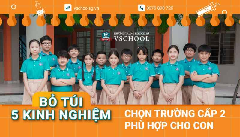 Bỏ túi 5 kinh nghiệm chọn trường cấp 2 phù hợp cho con