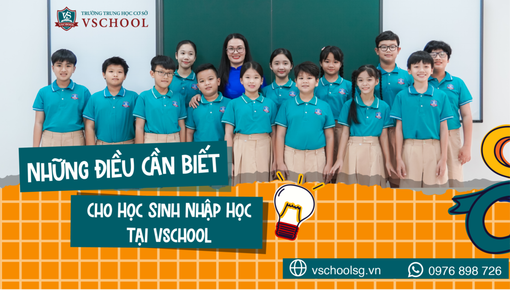 Những Điều Cần Biết Cho Học Sinh Nhập Học Tại Vschool