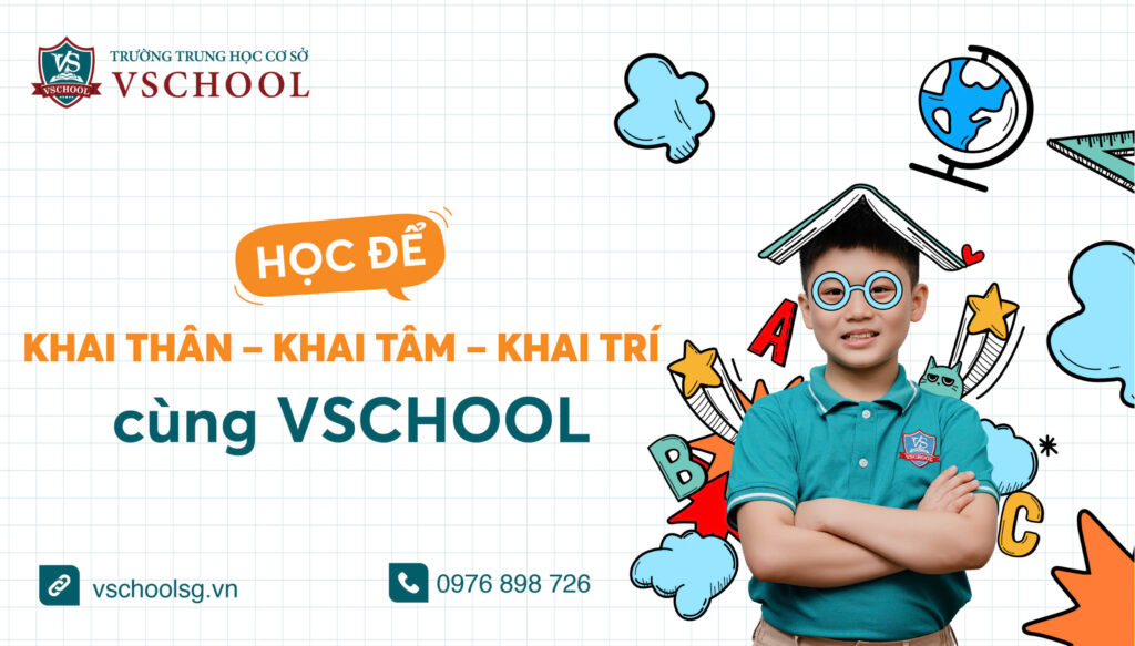 Học để Khai Thân - Khai Tâm - Khai Trí cùng VSchool